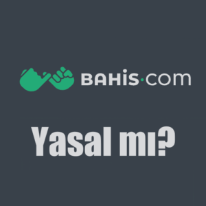 Bahis.com yasal mı
